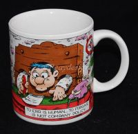TO ERR IS HUMAN..TO FORGIVE IS NOT COMPANY POLICY Mug